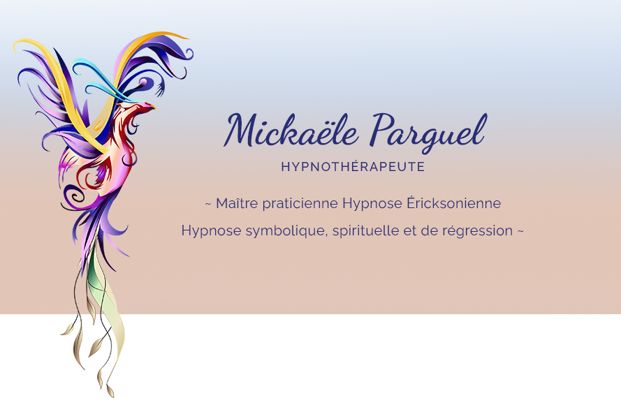 Mickaële Parguel - Hypnose - hypnothérapeute aux Abrets en Dauphiné, Isère et à distance - Hypnose Ericksonienne, hypnose symbolique, spirituelle et de régression